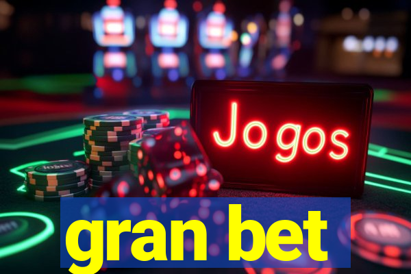 gran bet